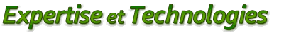Expertise et technologies